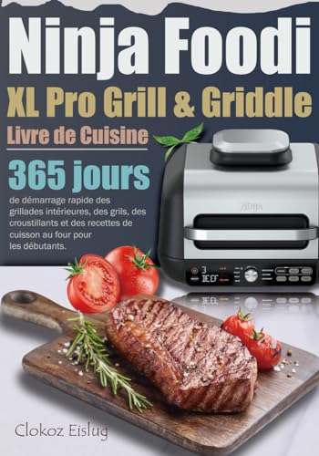 Livre de Cuisine Ninja Foodi XL Pro Grill & Griddle: