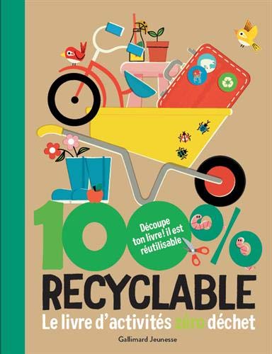 100% recyclable: Le livre d’activités zéro déchet