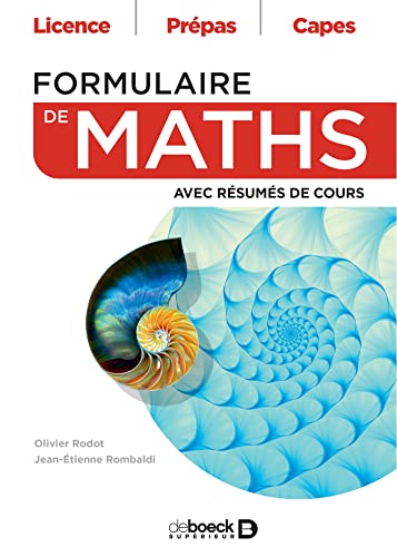 Formulaire de maths: Avec résumés de cours - Licence •