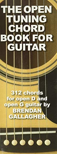 The Open Tuning Chord Book for Guitar: 312 Chords for