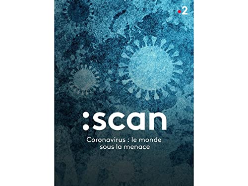 Coronavirus : le monde sous la menace