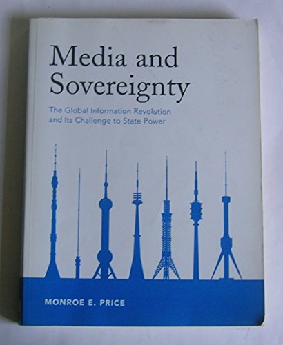 Media and Sovereignty – The Global Information Revolution and its