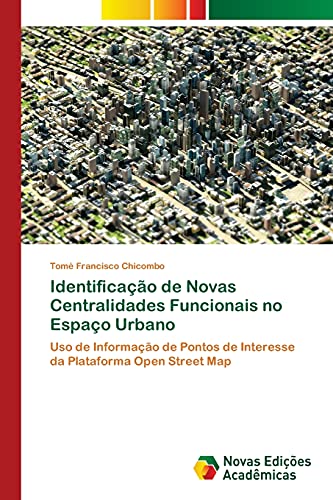 Identificação de Novas Centralidades Funcionais no Espaço Urbano: Uso de