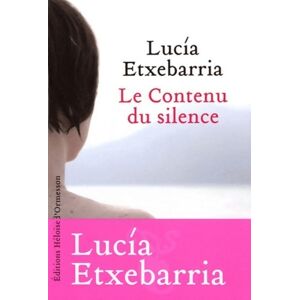 Lucìa Etxebarrìa Le contenu du silence - Lucìa Etxebarrìa -