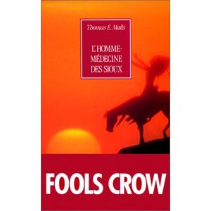 T Mails L'Homme-Médecine Des Sioux : Fools Crow (1890-1989) (Nuage