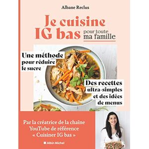 Albane Reclus Je Cuisine Ig Bas Pour Toute Ma Famille: