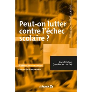 marcel crahay, thierry rocher Peut-on lutter contre l'échec scolaire ?