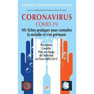 bruno pozetto Coronavirus, Covid-19, 101 fiches pratiques pour connaître la